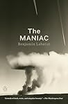 The Maniac by Benjamín Labatut