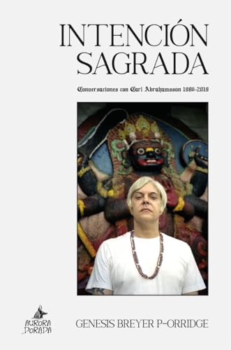 Intención sagrada: Entrevistas con Carl Abrahamsson (1986-2019)