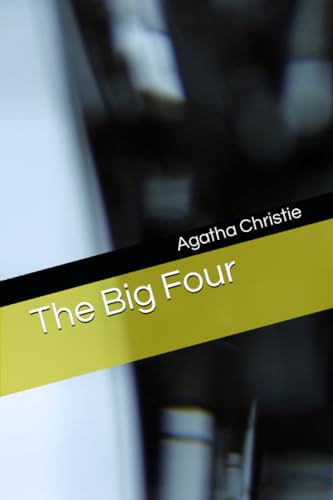The Big Four by Agatha Christie