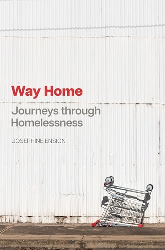Way Home: Journeys through Homelessness (Hardcover)