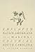 Enslaved Native Americans and the Making of Colonial South Carolina