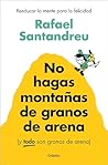 No hagas montañas...