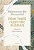 Folk Tales from the Russian...