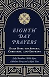 Eighth Day Prayer...