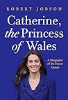 Book cover for Catherine, the Princess of Wales: A Biography of the Future Queen