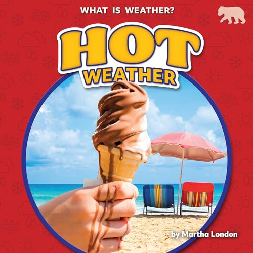 Hot Weather (What is Weather?)