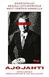 Ajojahti : rikost...