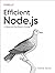 Efficient Node.js by Samer Buna