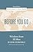 Before You Go: Wisdom from ...