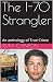 The I-70 Strangler An Anthology of True Crime by Ruth Canton