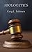 Apologetics: The Truth, The...