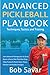 Advanced Pickleball Playbook by BOB SAVAR