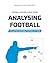 Analysing Football by Raymond Verheijen