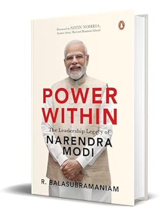 Power Within: The Leadership Legacy of Narendra Modi