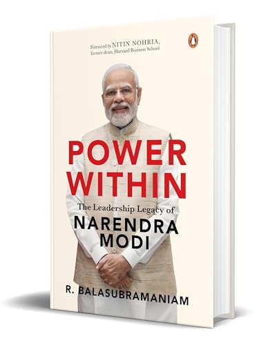 Power Within: The Leadership Legacy of Narendra Modi (Kindle Edition)