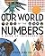 Our World By the Numbers: A Book of Infographics