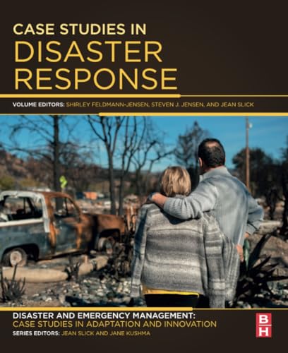 Case Studies in Disaster Response: Disaster and Emergency Management: Case Studies in Adaptation and Innovation series (Paperback)