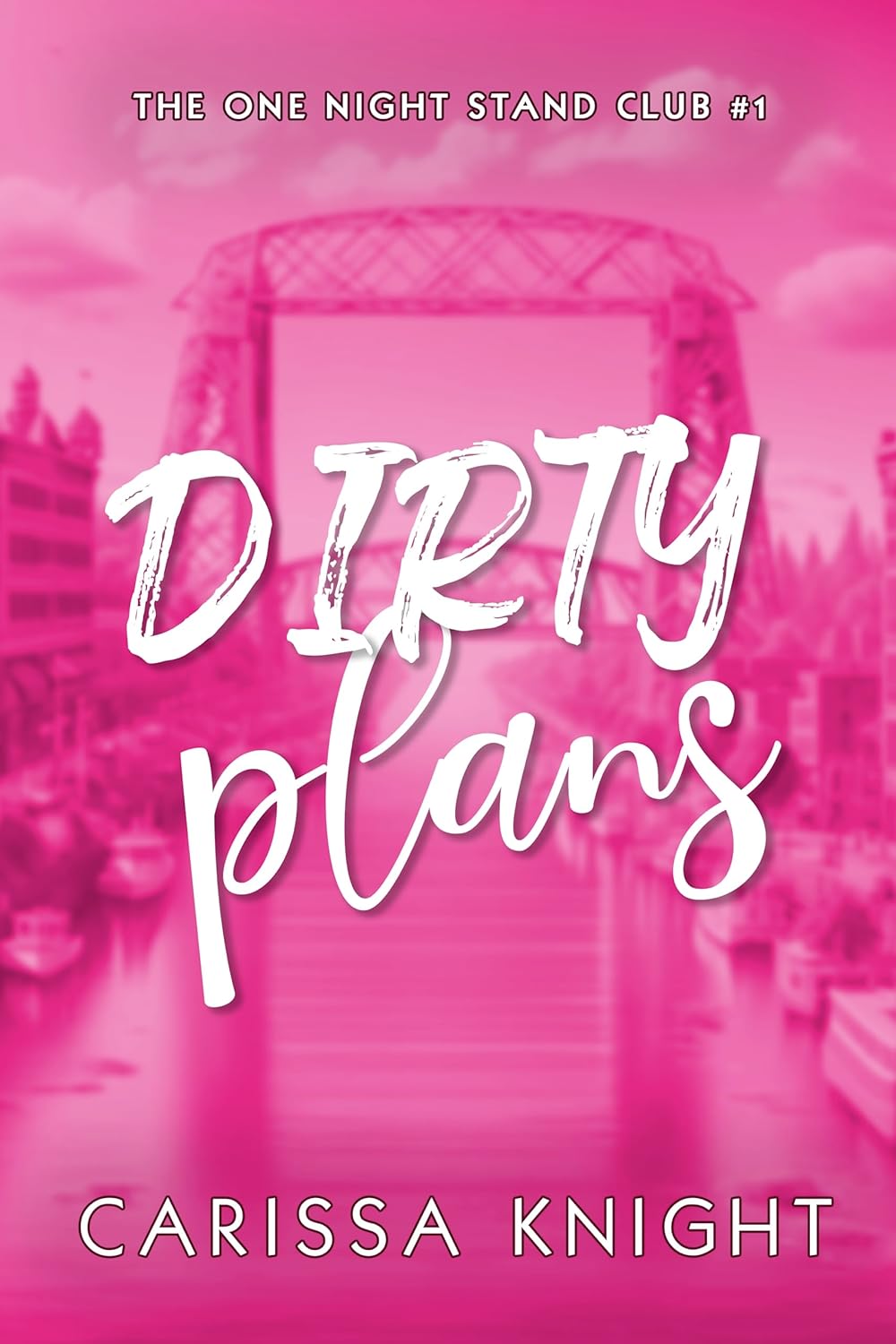 Dirty Plans (The One Night Stand Club #1)