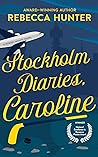 Stockholm Diaries, Caroline, (The Foreign Fling Duet #1)
