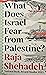 What Does Israel Fear from Palestine?