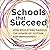 Schools That Succeed: How Educators Marshal the Power of Systems for Improvement