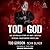 Tod Is God: The Authorized ...