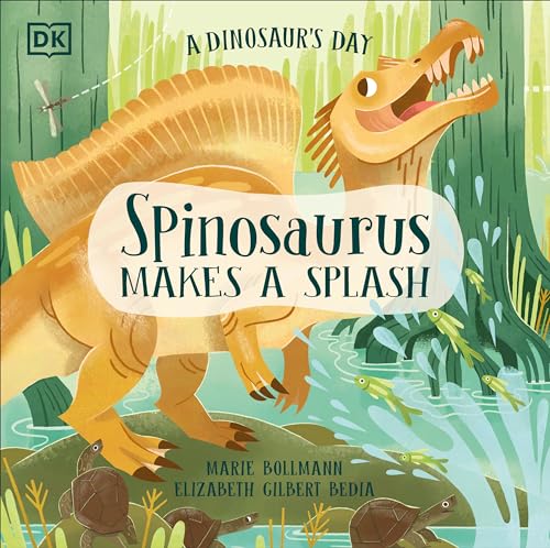 A Dinosaur's Day: Spinosaurus Makes a Splash (Hardcover)