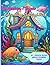 Undersea Magic Fairy Home Coloring Book by Benjamin Turner