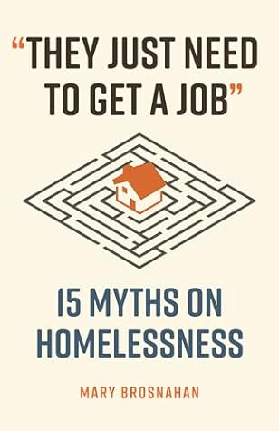 "They Just Need to Get a Job": 15 Myths on Homelessness