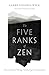 The Five Ranks of Zen by Gerry Shishin Wick