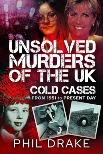 Unsolved Murders of the UK: Cold Cases from 1951 to Present Day (Kindle Edition)