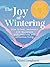 The Joy of Wintering by Erin Niimi Longhurst