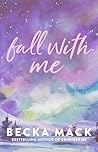 Fall with Me