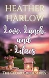 Love, Lunch, and Lilacs (The Cedar Creek Series Book 4) Love, Lunch, and Lilacs (The Cedar Creek Series Book 4)