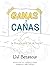 GANAS Y CANAS: La fórmula para ser de buenas (Spanish Edition)