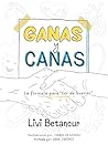 GANAS Y CANAS: La...