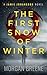 The First Snow Of Winter by Morgan Greene
