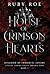 House of Crimson Hearts (Kingdom of Immortal Lovers #1)
