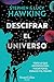Descifrar el universo by Stephen W. Hawking