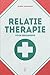 Relatietherapie voor beginners (Dutch Edition)