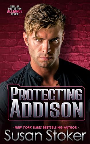 Protecting Addison (SEAL of Protection: Alliance #5)
