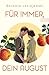 Für immer, dein August (Mühlbach-Saga, #2)