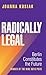 Radically Legal: Berlin Constitutes the Future