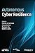 Autonomous Cyber Resilience