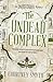 The Undead Complex (The Undetectables, #2)