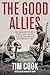 The Good Allies: How Canada and the United States Fought Together to Defeat Fascism during the Second World War