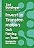 Invest in Transformation: Quit Relying on Trust (Practicing Change Series)