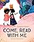Come, Read With Me