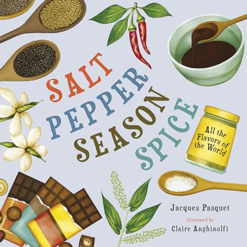 Salt, Pepper, Season, Spice: All the Flavors of the World (Hardcover)