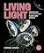 Living Light: Conserving Bioluminescent Plants and Animals (Orca Wild, 14)
